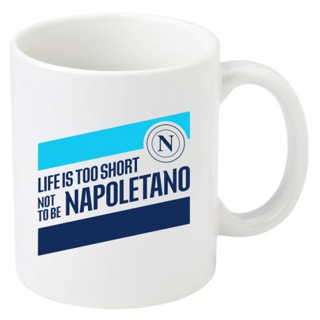 TAZZA IN CERAMICA INTERNO BIANCO SCRITTA LIFE IS TO SHORT NOT TO BE NAPO